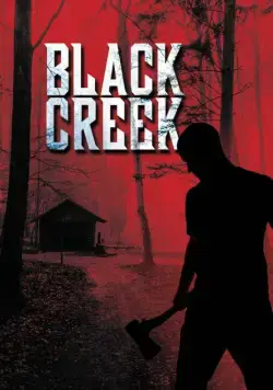 Чёрный ручей / Black Creek (2017) фильм смотреть онлайн в хорошем качестве