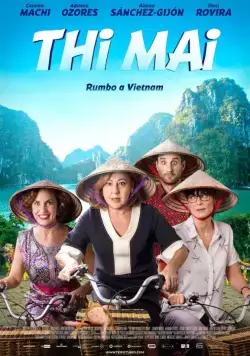 Девичник во Вьетнаме / Thi Mai, rumbo a Vietnam (2017) фильм смотреть онлайн в хорошем качестве