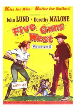 Пять ружей Запада / Five Guns West (1955) фильм смотреть онлайн в хорошем качестве