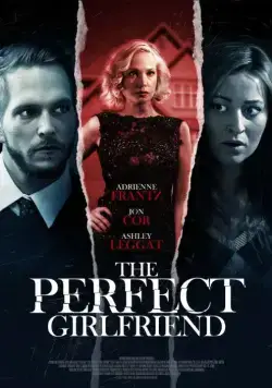 Идеальная подружка / The Perfect Girlfriend (2015) фильм смотреть онлайн в хорошем качестве