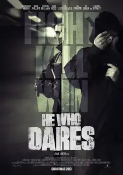 Тот, кто посмеет / He Who Dares (2014) фильм смотреть онлайн в хорошем качестве