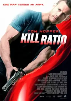Ранг убийцы / Kill Ratio (2016) фильм смотреть онлайн Ранг убийцы / Kill Ratio (2016) фильм смотреть онлайн в хорошем качестве
