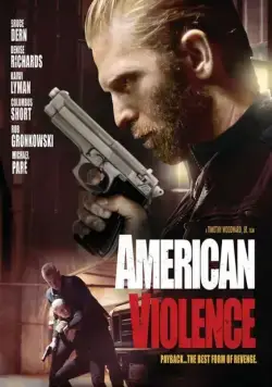 Американская жестокость / American Violence (2016) фильм смотреть онлайн Американская жестокость / American Violence (2016) фильм смотреть онлайн в хорошем качестве