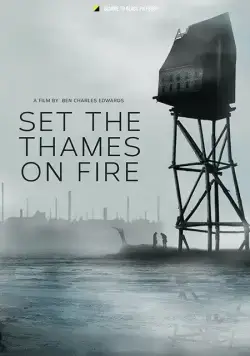 В погоне за мечтой / Set the Thames on Fire (2015) фильм смотреть онлайн в хорошем качестве