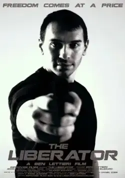 Освободитель / The Liberator фильм смотреть онлайн Освободитель / The Liberator фильм смотреть онлайн в хорошем качестве