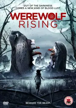 Воскрешение оборотня / Werewolf Rising (2014) фильм смотреть онлайн Воскрешение оборотня / Werewolf Rising (2014) фильм смотреть онлайн в хорошем качестве