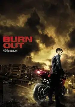 Выгорание / Burn Out (2017) фильм смотреть онлайн в хорошем качестве