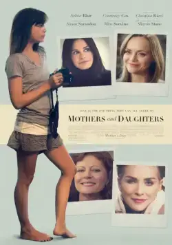 День матери / Mothers and Daughters (2016) фильм смотреть онлайн в хорошем качестве
