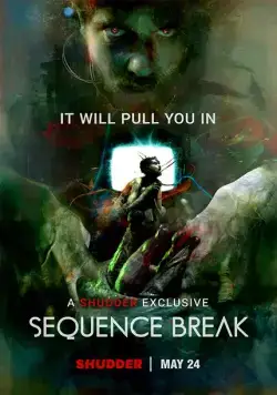 Разрыв последовательности / Sequence Break (2017) фильм смотреть онлайн в хорошем качестве