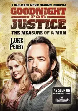 Правосудие Гуднайта 2: Мерило мужчины / Goodnight for Justice: The Measure of a Man (2012) фильм смотреть онлайн в хорошем качестве