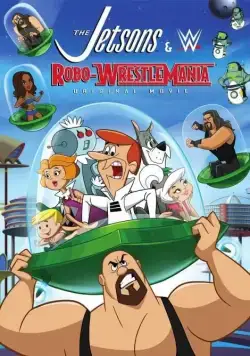 Джетсоны & Рестлинг: Робо-Рестлинг / The Jetsons & WWE: Robo-WrestleMania! (2017) мультфильм смотреть онлайн в хорошем качестве