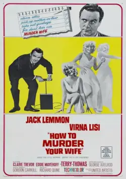Как пришить свою женушку / How to Murder Your Wife (1964) фильм смотреть онлайн в хорошем качестве