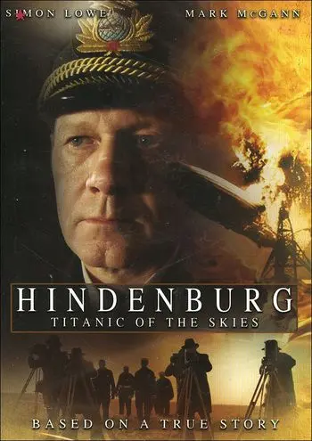 Гинденбург: Титаник небес / Hindenburg: Titanic of the Skies (2007) фильм смотреть онлайн Гинденбург: Титаник небес / Hindenburg: Titanic of the Skies (2007) фильм смотреть онлайн в хорошем качестве