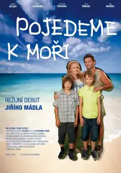 Поездка к морю / Pojedeme k mori (2014) фильм смотреть онлайн в хорошем качестве