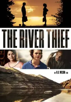 The River Thief (2016) фильм смотреть онлайн в хорошем качестве