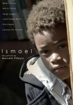 Исмаэль / Ismael (2013) фильм смотреть онлайн в хорошем качестве
