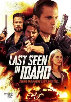 Разыскивается в Айдахо / Last Seen in Idaho (2018) фильм смотреть онлайн в хорошем качестве