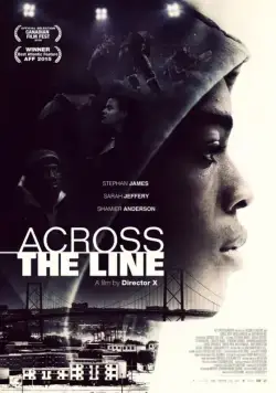 Сквозь линию / Across the Line (2015) фильм смотреть онлайн в хорошем качестве