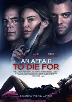 Отдать жизнь за любовника / An Affair to Die For (2019) фильм смотреть онлайн Отдать жизнь за любовника / An Affair to Die For (2019) фильм смотреть онлайн в хорошем качестве