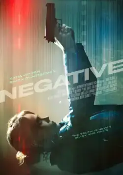 Негатив / Negative (2017) фильм смотреть онлайн Негатив / Negative (2017) фильм смотреть онлайн в хорошем качестве