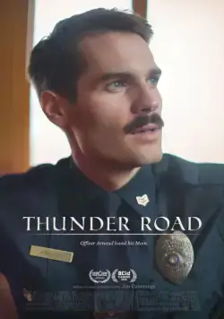 Дорога грома / Thunder Road (2018) фильм смотреть онлайн в хорошем качестве