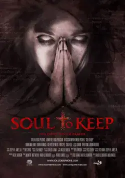 До последней души / Soul to Keep (2018) фильм смотреть онлайн в хорошем качестве