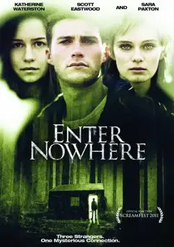 Вход в никуда / Enter Nowhere (2010) фильм смотреть онлайн в хорошем качестве