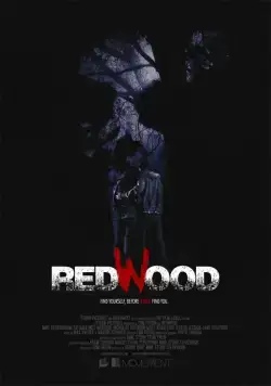 Рэдвуд / Redwood (2017) фильм смотреть онлайн в хорошем качестве