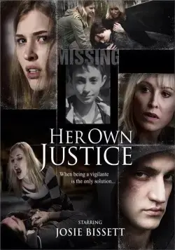 Материнский инстинкт / Her Own Justice (2015) фильм смотреть онлайн в хорошем качестве