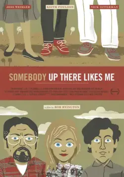 Кто-то там наверху любит меня / Somebody Up There Likes Me (2012) фильм смотреть онлайн Кто-то там наверху любит меня / Somebody Up There Likes Me (2012) фильм смотреть онлайн в хорошем качестве