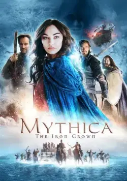 Мифика: Стальная корона / Mythica: The Iron Crown (2016) фильм смотреть онлайн в хорошем качестве