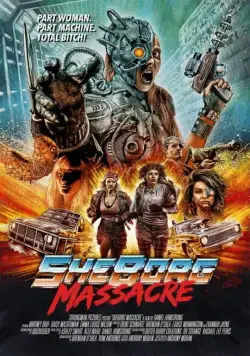 Sheborg Massacre (2016) фильм смотреть онлайн Sheborg Massacre (2016) фильм смотреть онлайн в хорошем качестве