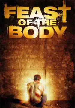 Торжество плоти / Feast of the Body (2016) фильм смотреть онлайн в хорошем качестве