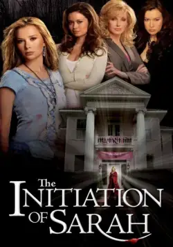 Посвящение Сары / The Initiation of Sarah (2006) фильм смотреть онлайн в хорошем качестве