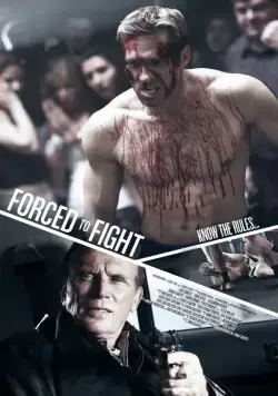 Боец поневоле / Forced to Fight (2011) фильм смотреть онлайн в хорошем качестве