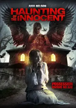 Устрашение невинных / Haunting of the Innocent (2014) фильм смотреть онлайн в хорошем качестве