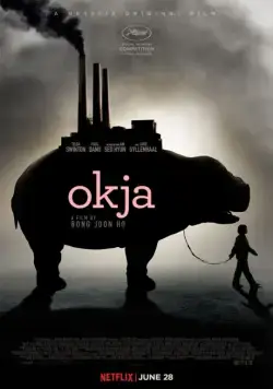 Окча / Okja (2017) фильм смотреть онлайне бесплатно Смотреть Окча / Okja(2017) фильм в онлайне бесплатно