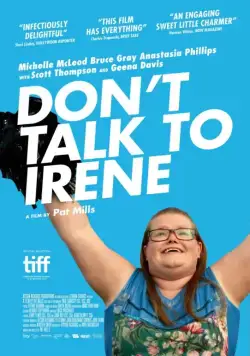 Не разговаривайте с Ирен / Don't Talk to Irene (2017) фильм смотреть онлайн Не разговаривайте с Ирен / Don't Talk to Irene (2017) фильм смотреть онлайн в хорошем качестве