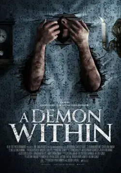 Демон внутри / A Demon Within (2017) фильм смотреть онлайн Демон внутри / A Demon Within (2017) фильм смотреть онлайн в хорошем качестве