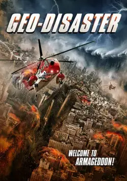 Геокатастрофа / Geo-Disaster (2017) фильм смотреть онлайн в хорошем качестве