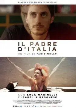 Светлое будущее / Il padre d'Italia (2017) фильм смотреть онлайн Светлое будущее / Il padre d'Italia (2017) фильм смотреть онлайн в хорошем качестве