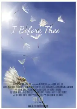 Я перед тобой / I Before Thee (2016) фильм смотреть онлайн Я перед тобой / I Before Thee (2016) фильм смотреть онлайн в хорошем качестве