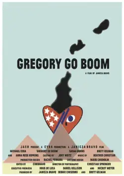 Грегори уходит в отрыв / Gregory Go Boom (2013) фильм смотреть онлайн Грегори уходит в отрыв / Gregory Go Boom (2013) фильм смотреть онлайн в хорошем качестве