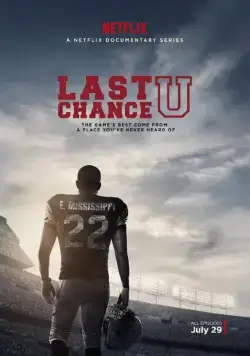 Последний шанс / Last Chance U (2016) cериал смотреть онлайн Последний шанс / Last Chance U (2016) cериал смотреть онлайн в хорошем качестве