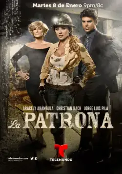Госпожа / La Patrona (2013) cериал смотреть онлайн Госпожа / La Patrona (2013) cериал смотреть онлайн в хорошем качестве