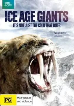 BBC: Гиганты ледникового периода / Ice Age Giants (2013) cериал смотреть онлайн BBC: Гиганты ледникового периода / Ice Age Giants (2013) cериал смотреть онлайн в хорошем качестве