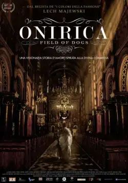 Собачье поле / Onirica (2014) фильм смотреть онлайн Собачье поле / Onirica (2014) фильм смотреть онлайн в хорошем качестве