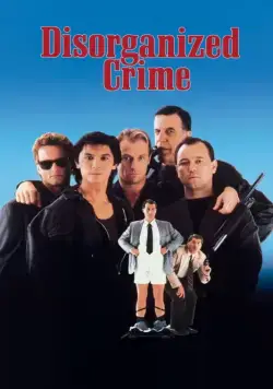 Дезорганизованная преступность / Disorganized Crime (1989) фильм смотреть онлайн Дезорганизованная преступность / Disorganized Crime (1989) фильм смотреть онлайн в хорошем качестве