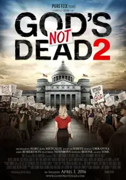 Бог не умер 2 / God's Not Dead 2 (2016) фильм смотреть онлайне бесплатно Смотреть Бог не умер 2 / God's Not Dead 2(2016) фильм в онлайне бесплатно