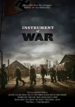 Орудие войны / Instrument of War (2017) фильм смотреть онлайн Орудие войны / Instrument of War (2017) фильм смотреть онлайн в хорошем качестве